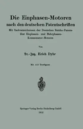 Dyhr |  Die Einphasen-Motoren nach den deutschen Patentschriften | eBook | Sack Fachmedien