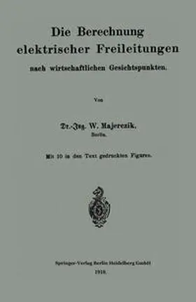 Majerczik |  Die Berechnung elektrischer Freileitungen nach wirtschaftlichen Gesichtspunkten | eBook | Sack Fachmedien