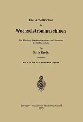 Emde |  Die Arbeitsweise der Wechselstrommaschinen | eBook | Sack Fachmedien