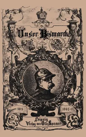 Bismarck | Unser Bismarck | Buch | 978-3-662-33425-6 | www.sack.de