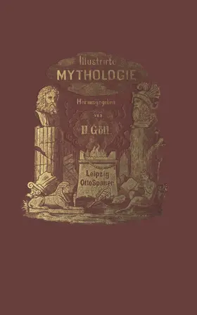 Göll | Illustrirte Mythologie | Buch | 978-3-662-33558-1 | www.sack.de