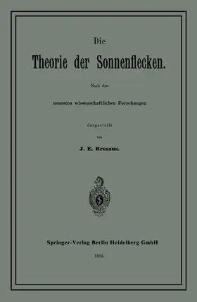Broszus | Die Theorie der Sonnenflecken | Buch | 978-3-662-33649-6 | www.sack.de