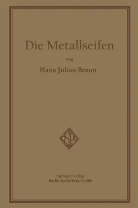 Braun | Die Metallseifen | Buch | 978-3-662-33664-9 | www.sack.de