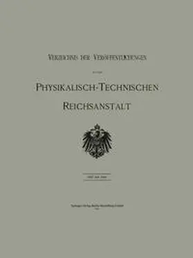 Julius Springer |  Verzeichnis der Veröffentlichungen aus der Physikalisch-Technischen Reichsanstalt | eBook | Sack Fachmedien