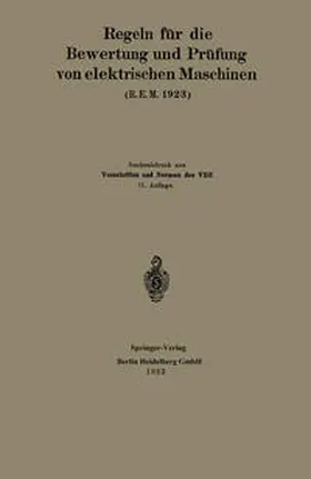  Regeln für die Bewertung und Prüfung von elektrischen Maschinen (R.E.M. 1923) | eBook | Sack Fachmedien