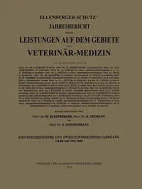 Ellenberger / Neumann / Zietzschmann |  Ellenberger-Schütz' Jahresbericht über die Leistungen auf dem Gebiete der Veterinär-Medizin | eBook | Sack Fachmedien