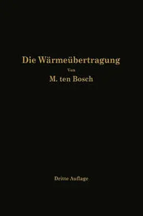 Ten Bosch |  Die Wärmeübertragung | eBook | Sack Fachmedien