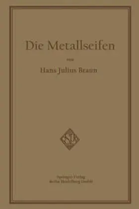 Braun |  Die Metallseifen | eBook | Sack Fachmedien