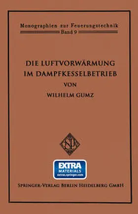 Gumz |  Die Luftvorwärmung im Dampfkesselbetrieb | eBook | Sack Fachmedien