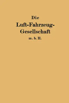  Die Luft-Fahrzeug-Gesellschaft m. b. H. | eBook | Sack Fachmedien