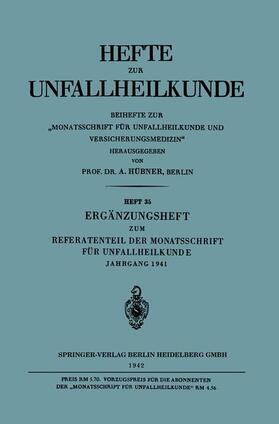 Hübner | Ergänzungsheft zum Referatenteil der Monatsschrift für Unfallheilkunde | Buch | 978-3-662-34302-9 | sack.de