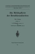 Bachfeld / Francke |  Die Meldepflicht der Berufskrankheiten | Buch |  Sack Fachmedien