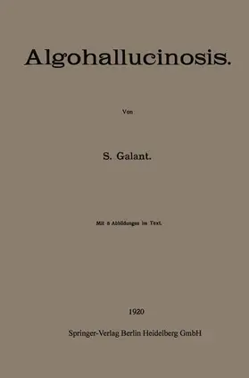 Galant | Algohallucinosis | Buch | 978-3-662-34412-5 | www.sack.de