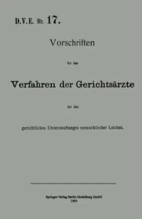  Vorschriften für das Verfahren der Gerichtsärzte bei den gerichtlichen Untersuchungen menschlicher Leichen | eBook | Sack Fachmedien