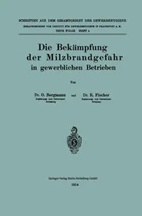 Borgmann / Fischer |  Die Bekämpfung der Milzbrandgefahr in gewerblichen Betrieben | eBook | Sack Fachmedien