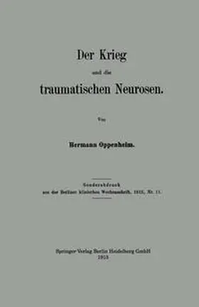 Oppenheim |  Der Krieg und die traumatischen Neurosen | eBook | Sack Fachmedien