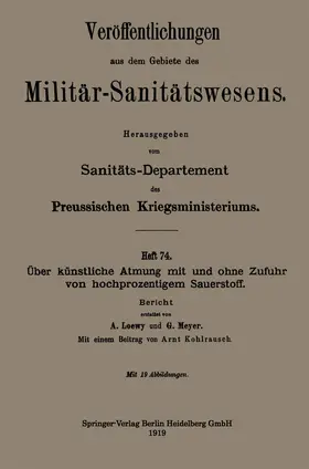 Loewy / Kohlrausch / Meyer |  Über künstliche Atmung mit und ohne Zufuhr von hochprozentigem Sauerstoff | Buch |  Sack Fachmedien