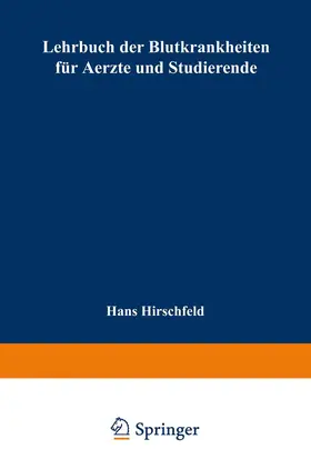 Hirschfeld |  Lehrbuch der Blutkrankheiten für Aerzte und Studierende | Buch |  Sack Fachmedien