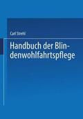 Strehl |  Handbuch der Blindenwohlfahrtspflege | Buch |  Sack Fachmedien
