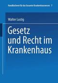 Lustig |  Gesetz und Recht im Krankenhaus | Buch |  Sack Fachmedien