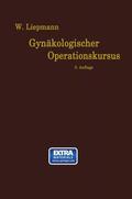 Liepmann |  Der Gynäkologische Operationskursus | Buch |  Sack Fachmedien