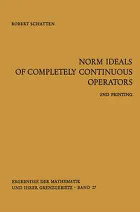 Schatten |  Norm Ideals of Completely Continuous Operators | eBook | Sack Fachmedien