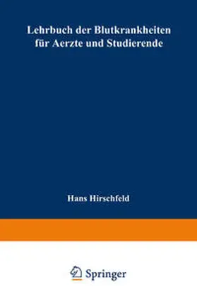 Hirschfeld |  Lehrbuch der Blutkrankheiten für Aerzte und Studierende | eBook | Sack Fachmedien