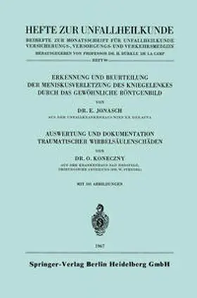 Jonasch / Koneczny | Erkennung und Beurteilung der Meniskusverletzung des Kniegelenkes durch das Gewöhnliche Röntgenbild. Auswertung und Dokumentation Traumatischer Wirbelsäulenschäden | E-Book | www.sack.de