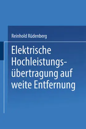 Rüdenberg |  Elektrische Hochleistungsübertragung auf weite Entfernung | eBook | Sack Fachmedien