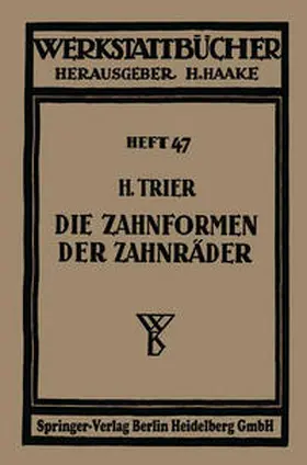 Trier |  Die Zahnformen der Zahnräder | eBook | Sack Fachmedien