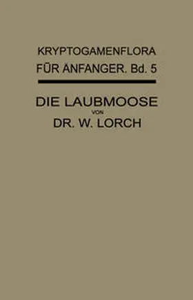 Lorch / Lindau / Pilger |  Die Laubmoose | eBook | Sack Fachmedien