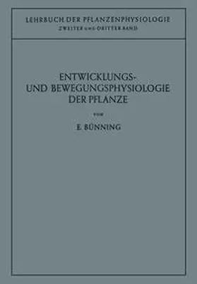 Bünning |  Entwicklungs- und Bewegungsphysiologie der Pflanze | eBook | Sack Fachmedien