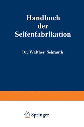 Schrauth | Handbuch der Seifenfabrikation | Buch | 978-3-662-35437-7 | sack.de