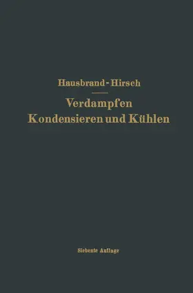 Hausbrand / Hirsch |  Verdampfen Kondensieren und Kühlen | Buch |  Sack Fachmedien
