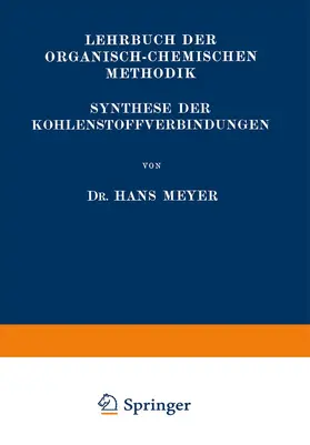 Meyer | Synthese der Kohlenstoffverbindungen | Buch | 978-3-662-35481-0 | www.sack.de