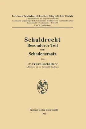 Gschnitzer |  Schuldrecht Besonderer Teil und Schadenersatz | Buch |  Sack Fachmedien