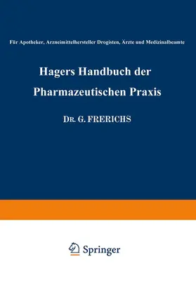 Hager / Arends / Frerichs |  Hagers Handbuch der Pharmazeutischen Praxis | Buch |  Sack Fachmedien