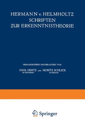 von Helmholtz / Schlick / Hertz | Hermann v. Helmholtz Schriften zur Erkenntnistheorie | Buch | 978-3-662-35514-5 | sack.de