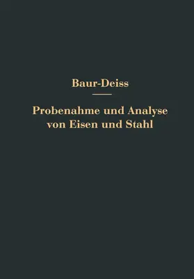 Bauer / Deiß |  Probenahme und Analyse von Eisen und Stahl | Buch |  Sack Fachmedien