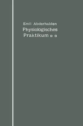 Abderhalden |  Physiologisches Praktikum | Buch |  Sack Fachmedien