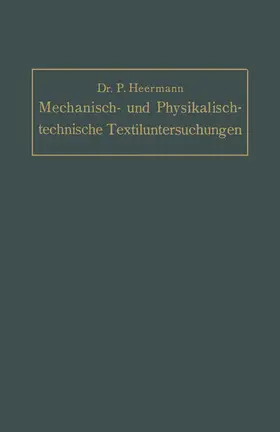 Heermann |  Mechanisch- und Physikalisch-technische Textil-Untersuchungen | Buch |  Sack Fachmedien
