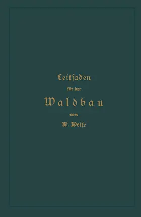 Weise |  Leitfaden für den Waldbau | Buch |  Sack Fachmedien