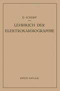 Scherf |  Lehrbuch der Elektrokardiographie | Buch |  Sack Fachmedien