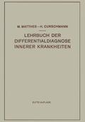 Curschmann / Matthes |  Lehrbuch der Differentialdiagnose Innerer Krankheiten | Buch |  Sack Fachmedien