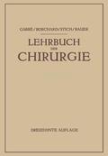 Garré / Bauer / Borchard |  Lehrbuch der Chirurgie | Buch |  Sack Fachmedien