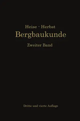 Fritzsche / Heise / Herbst |  Lehrbuch der Bergbaukunde | Buch |  Sack Fachmedien