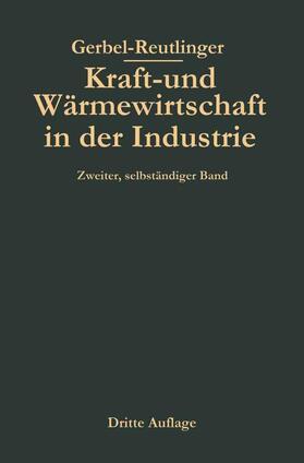 Reutlinger | Kraft- und Wärmewirtschaft in der Industrie | Buch | 978-3-662-35716-3 | sack.de