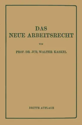 Kaskel |  Das Neue Arbeitsrecht | Buch |  Sack Fachmedien