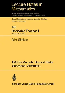 Siefkes |  Büchi's Monadic Second Order Successor Arithmetic | Buch |  Sack Fachmedien