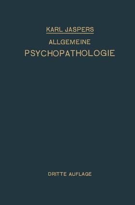 Jaspers | Allgemeine Psychopathologie | Buch | 978-3-662-35874-0 | sack.de